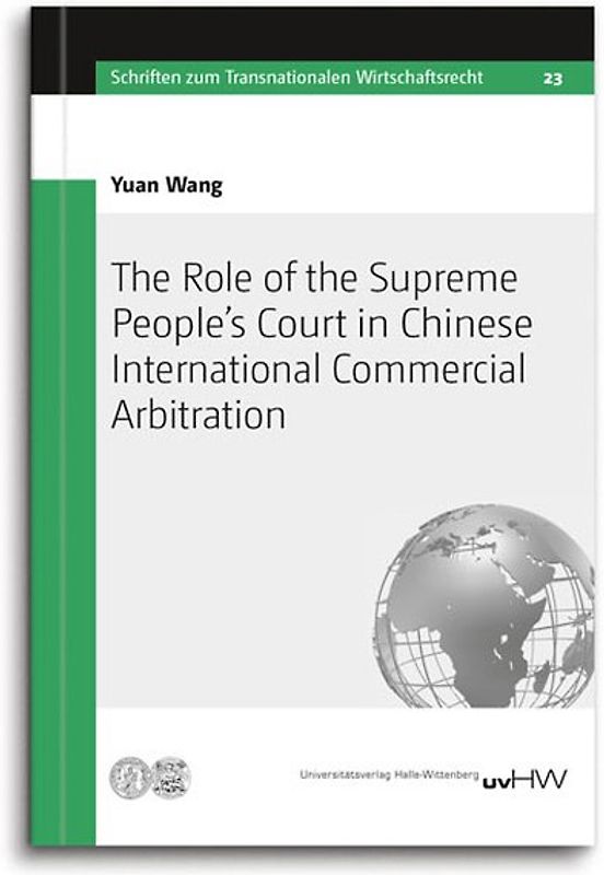The Role of the Supreme People’s Court in Chinese International Commercial Arbitration