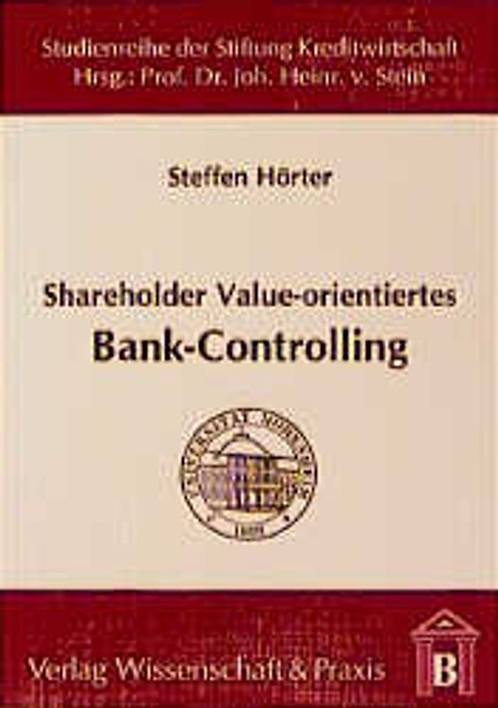 Shareholder Value-orientiertes Bank-Controlling.