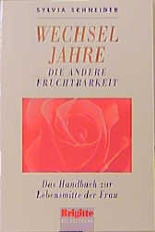 Wechseljahre. Die andere Fruchtbarkeit