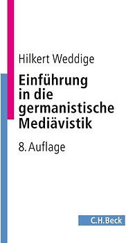 Einführung in die germanistische Mediävistik