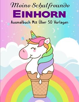 Meine Schulfreunde - Einhorn Malbuch - Entspannen: Erstaunliche Einhornmotive aus Fingerabdrücken warten darauf, von kleinen Künstlern ausgemalt zu werden | Ausmalbuch Mit Über 50 Vorlagen