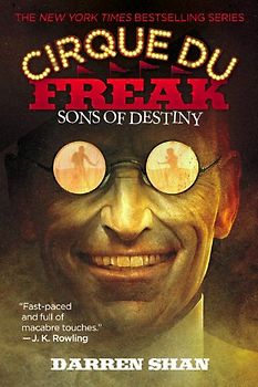 Cirque Du Freak #12: Sons of Destiny: Book 12 in the Saga of Darren Shan (Cirque Du Freak: Saga of Darren Shan)