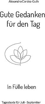 Gute Gedanken für den Tag - In Fülle leben