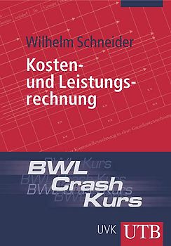 BWL-Crash-Kurs Kosten- und Leistungsrechnung