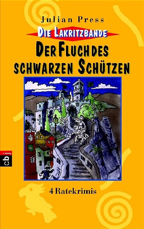 Die Lakritzbande - Der Fluch des schwarzen Schützen