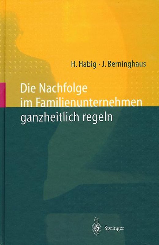 Die Nachfolge im Familienunternehmen ganzheitlich regeln
