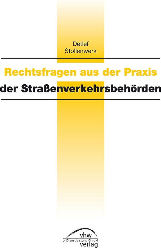 Rechtsfragen aus der Praxis der Straßenverkehrsbehörden