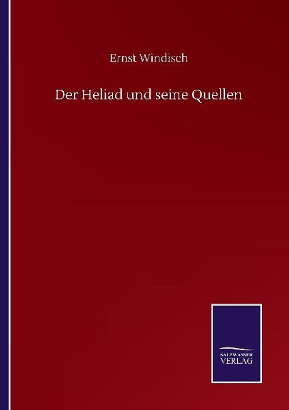 Der Heliad und seine Quellen