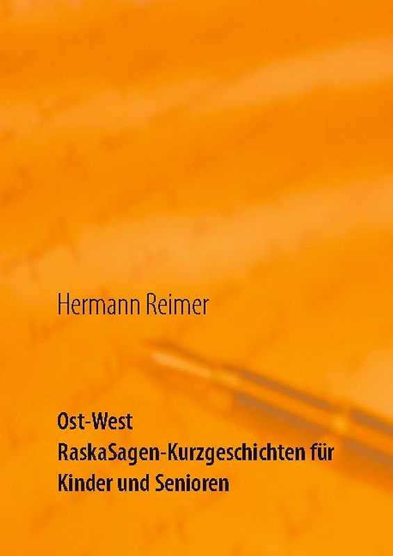 Ost West RaskaSagen-Kurzgeschichten für Kinder und Senioren