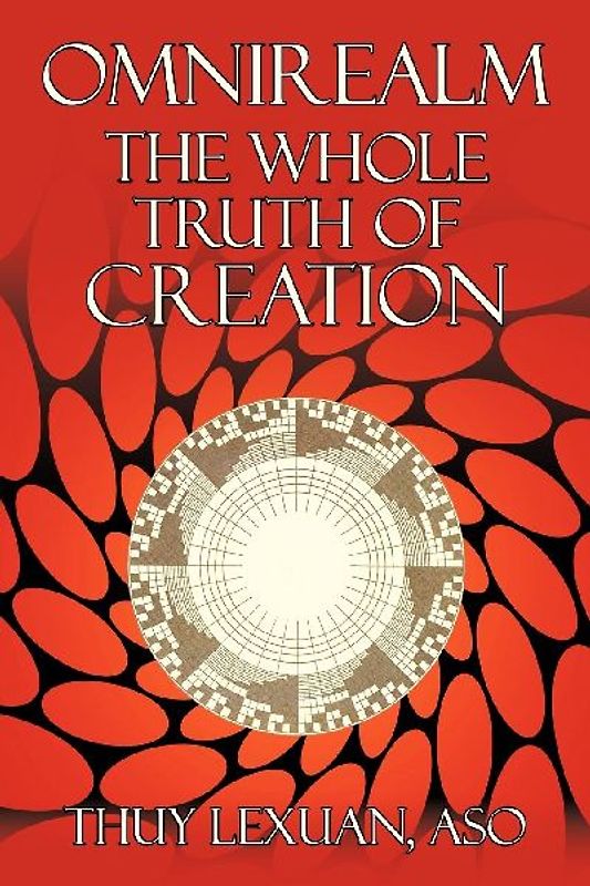 Omnirealm, the Whole Truth of Creation