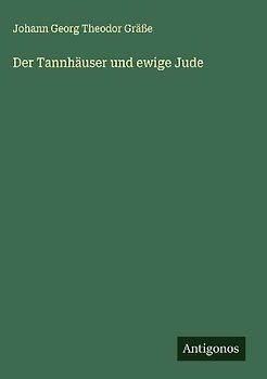 Der Tannhäuser und ewige Jude