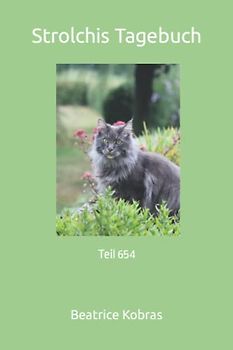 Strolchis Tagebuch: Teil 654