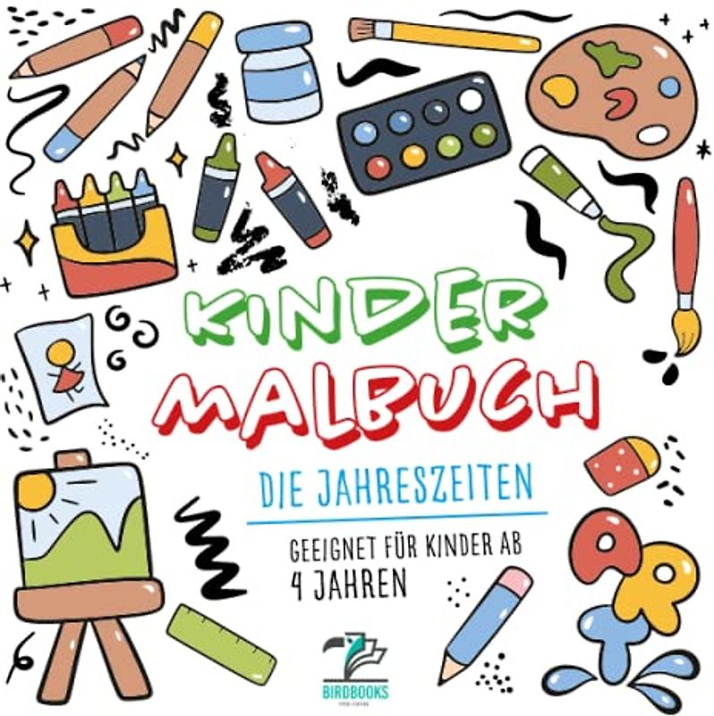 Kinder Malbuch: Die Jahreszeiten: Illustrationen zum selbst ausmalen (geeignet für Kinder ab 4 Jahren) (Kinder Malbücher zum Ausmalen)