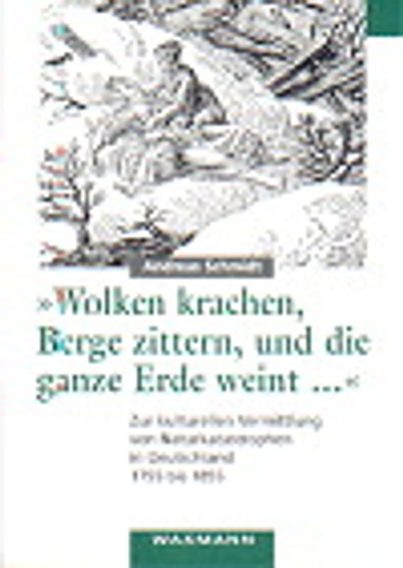 "Wolken krachen, Berge zittern und die ganze Erde weint ..."