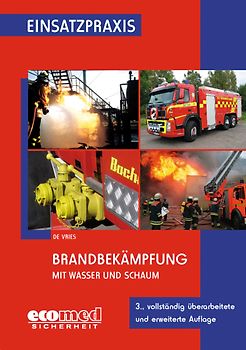 Brandbekämpfung mit Wasser und Schaum