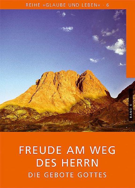 Glaube und Leben / Band 6/1: Freude am Weg des Herrn - die Gebote Gottes