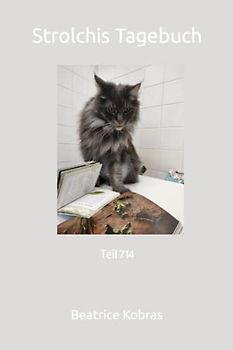 Strolchis Tagebuch: Teil 714