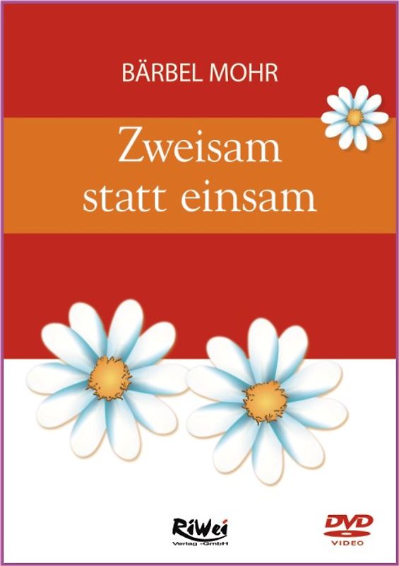 Bärbel Mohr - Zweisam statt Einsam - Bärbel Mohr DVD