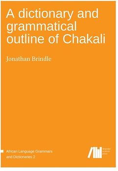 A dictionary and grammatical outline of Chakali