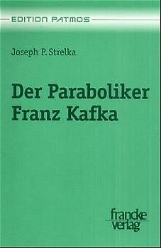 Der Paraboliker Franz Kafka