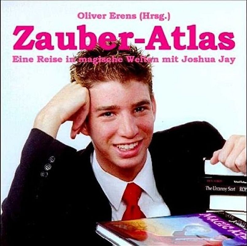 Zauber-Atlas. Eine Reise in magische Welten mit Joshua Jay