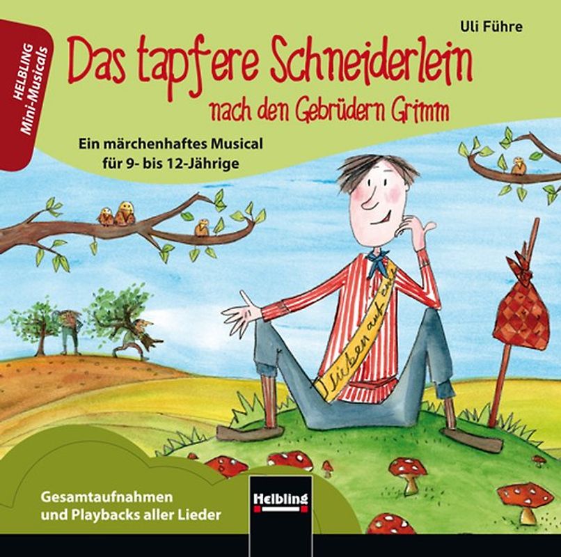 Das tapfere Schneiderlein. Audio-CD. nach den Gebrüdern Grimm Ein märchenhaftes Musical für 9- bis 12-Jährige
