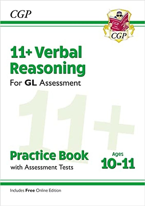11+ GL Verbal Reasoning Practice Book & Assessment Tests - Ages 10-11 (with Online Edition): unbeatable revision for the 2022 tests (CGP 11+ GL)