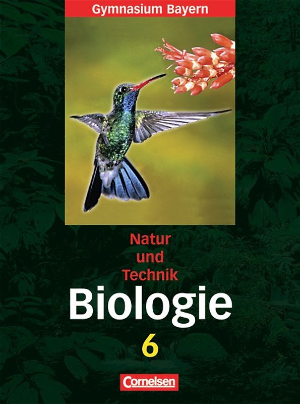 Natur und Technik - Gymnasium Bayern - Biologie - 6. Jahrgangsstufe