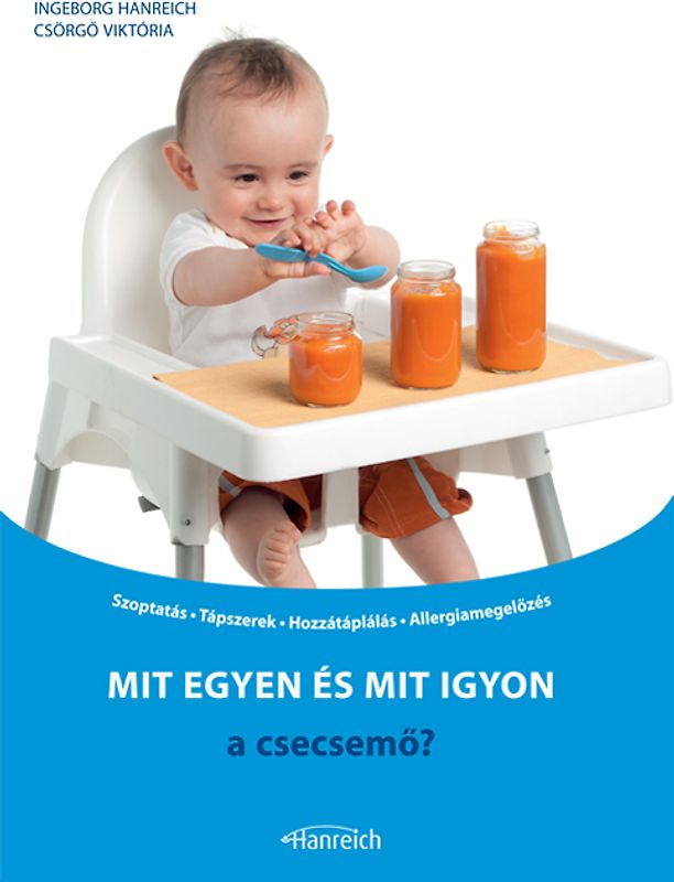 Mit egyen és mit igyon a csecsemő?