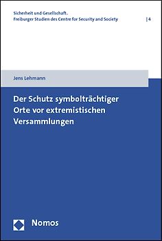 Der Schutz symbolträchtiger Orte vor extremistischen Versammlungen