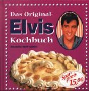 Das ultimative Elvis-Kochbuch