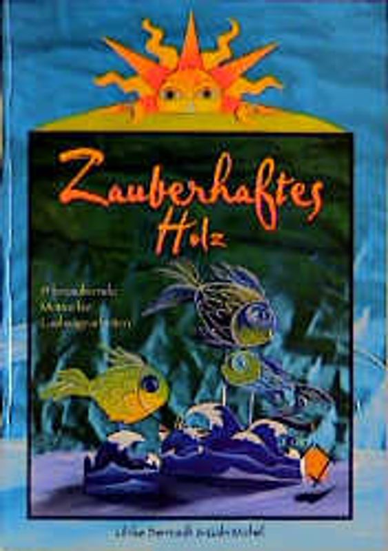 Zauberhaftes Holz