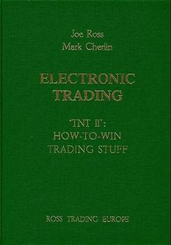 Electronic Trading. TNT / How-to-win-trading-stuff