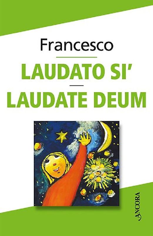 Laudato sì. Laudate Deum