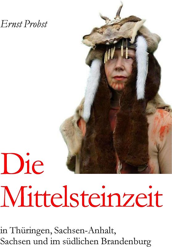Die Mittelsteinzeit in Thüringen, Sachsen-Anhalt, Sachsen und im südlichen Brandenburg