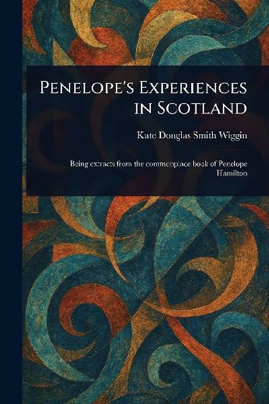Penelope's Experiences in Scotland