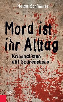 Mord ist ihr Alltag