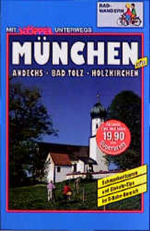 München Süd Radwandern. Andechs - Bad Tölz - Holzkirchen. Schmankerltouren im südlichen S-Bahn Bereich