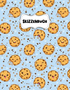 Skizzenbuch: Niedliche Kawaii-Kekse Zeichenblock A4 für Kinder: Blanko Zeichenmappe A4 Zeichen Block