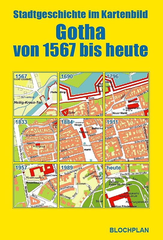 Stadtgeschichte im Kartenbild - Gotha von 1567 bis heute