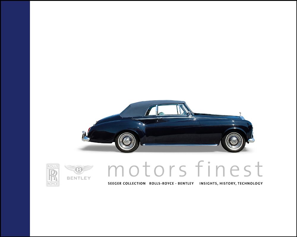 motors finest. Seeger Collection Rolls-Royce – Bentley. Insights, History, Technology