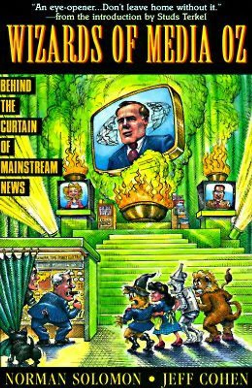 The Wizards of Media Oz: Behind the Curtain of Mainstream News