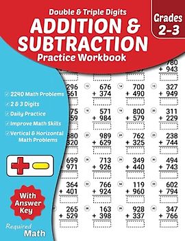 Required Math - Double & Triple Digits Addition and Subtraction Practice Workbook Grades 2-3: Educational Mathematics Worksheets for Daily Practice ... 9, 2240 Vertical & Horizontal Math Problems