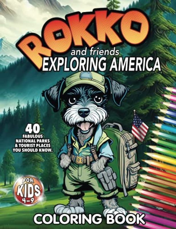 ROKKO and Friends EXPLORING AMERICA: The adventures of our friend ROKKO knowing the most touristic sites in the USA. AGES 4 - 9