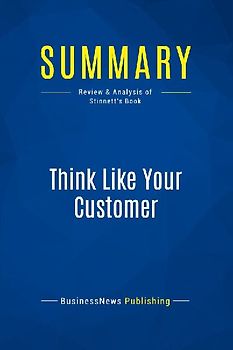 Summary: Think Like Your Customer