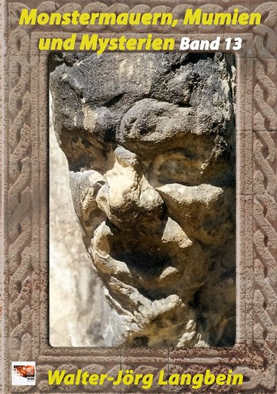 Monstermauern, Mumien und Mysterien Band 13