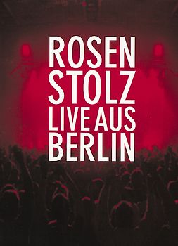Rosenstolz - Live aus Berlin