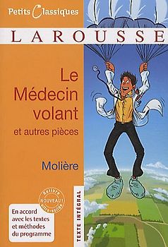 Le Médecin volant ; L'Amour médecin ; Le Sicilien ou l'Amour peintre - Molière
