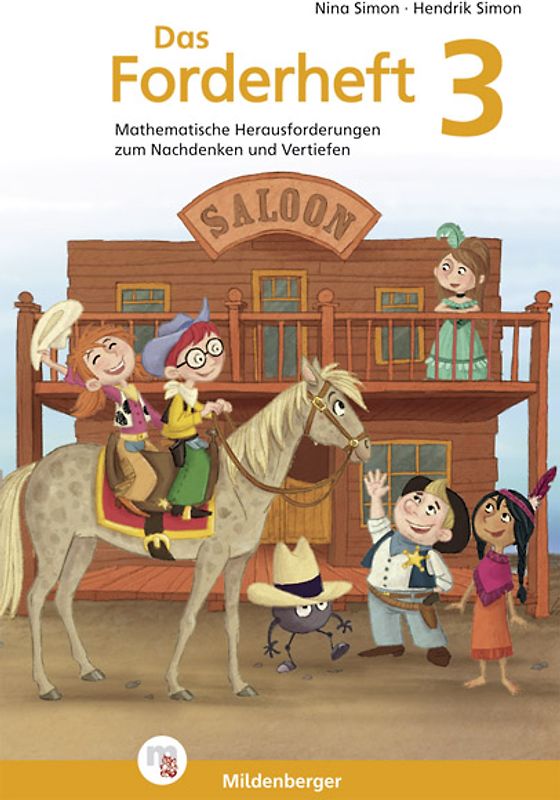 Das Forderheft Mathematik 3. Mathematische Herausforderungen zum Nachdenken und Vertiefen, Klasse 3, Übungsheft