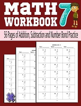Math Workbook 56 Pages of Addition, Subtraction and Number Bond Practice: Activities Addition & Subtraction, Counting and Writing Numbers 1 to 20, ... Subtraction, ... Numbers, Count by 2s & More